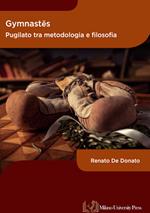 Gymnastēs. Pugilato tra metodologia e filosofia