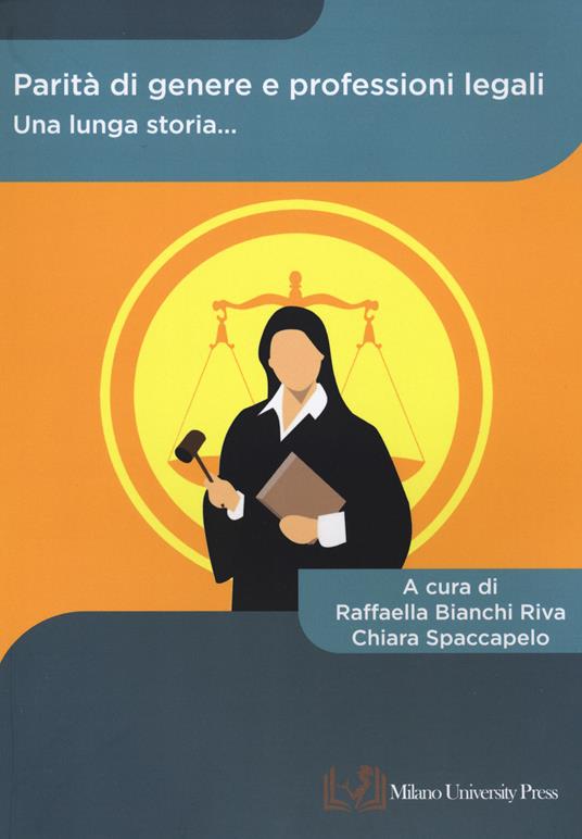Parità di genere e professioni legali. Una lunga storia... - copertina
