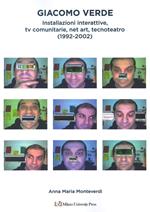 Giacomo Verde. Installazioni, tv interattive, net art, tecnoteatro (1992-2002). Ediz. a colori