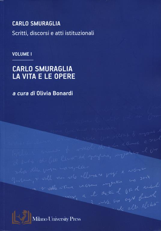 Carlo Smuraglia. La vita e le opere. Scritti, discorsi e atti istituzionali. Vol. 1 - copertina