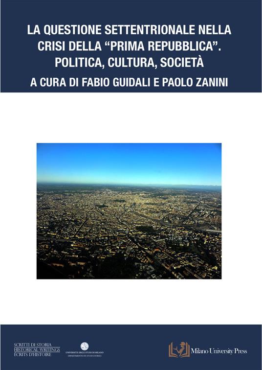 La questione settentrionale nella crisi della «Prima Repubblica». Politica, cultura, società - copertina
