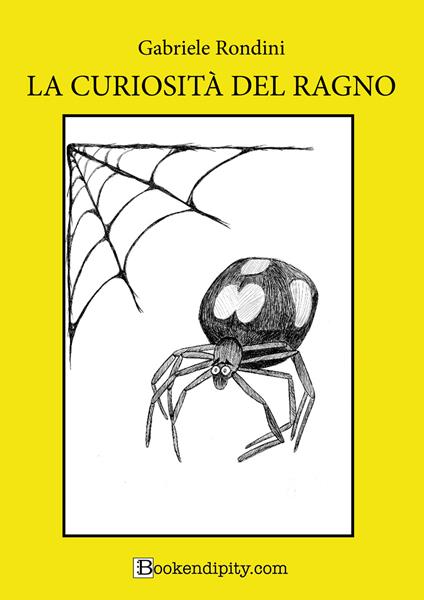 La curiosità del ragno. Ediz. a caratteri grandi - Gabriele Rondini - copertina