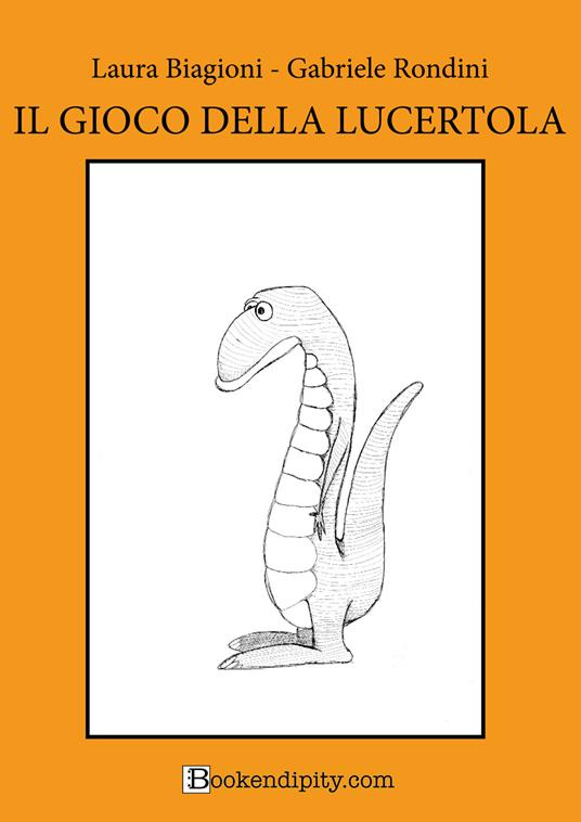 Il gioco della lucertola. Manuale di gioco. Ediz. a caratteri grandi - Gabriele Rondini,Laura Biagioni - copertina
