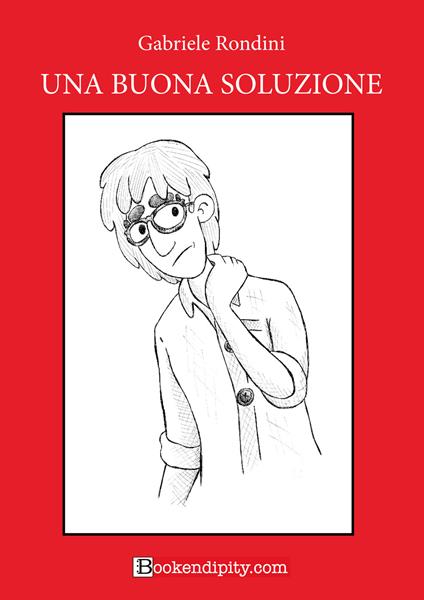 Una buona soluzione. Ediz. a caratteri grandi - Gabriele Rondini - copertina