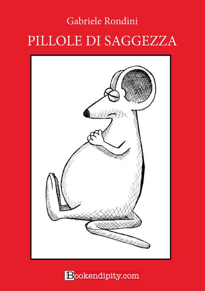 Pillole di saggezza. Ediz. a caratteri grandi - Gabriele Rondini - copertina