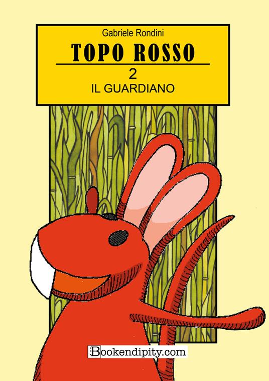 Il guardiano. Topo rosso. Ediz. illustrata. Vol. 2 - Gabriele Rondini - copertina
