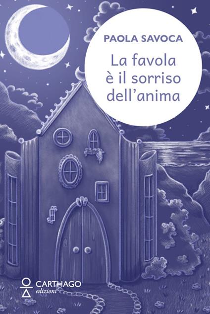 La favola è il sorriso dell'anima - Paola Savoca - copertina