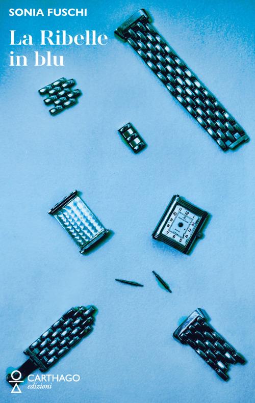 La ribelle in blu - Sonia Fuschi - copertina