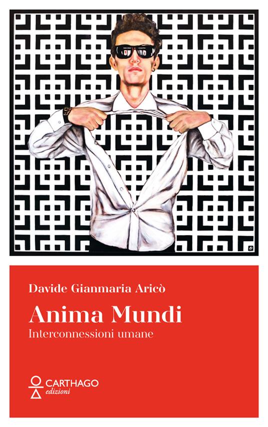 Anima Mundi. Interconnessioni umane - Davide Gianmaria Aricò - copertina