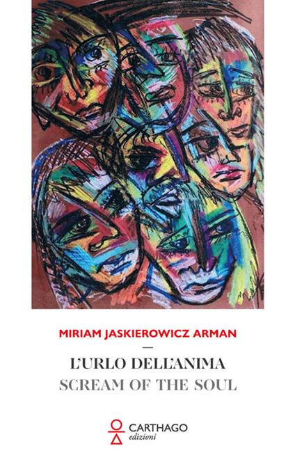 L'urlo dell'anima-Scream of the soul. Ediz. bilingue - Miriam Jaskierowicz Arman - copertina