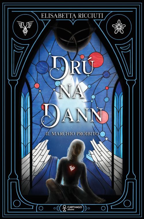 Drú na Dann. Il marchio proibito - Elisabetta Ricciuti - copertina