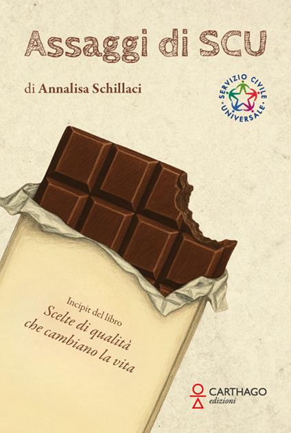 Assaggi di SCU. Incipit del libro Scelte di qualità che cambiano la vita - Annalisa Schillaci - copertina