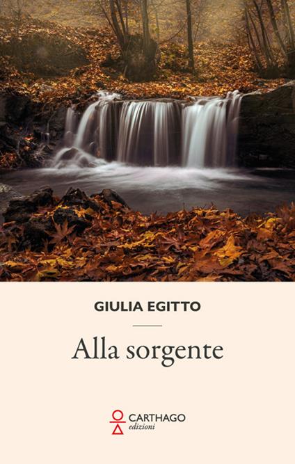 Alla sorgente - Giulia Egitto - copertina