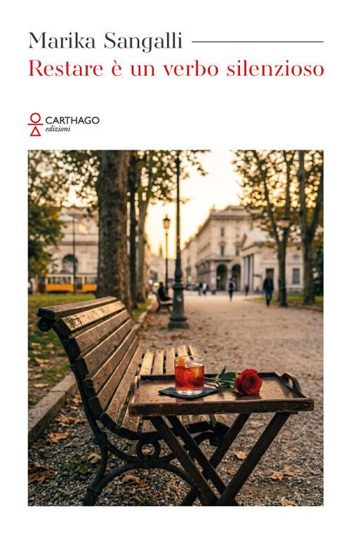 Restare è un verbo silenzioso - Marika Sangalli - copertina