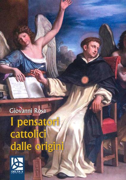 I pensatori cattolici dalle origini - Giovanni Rosa - copertina