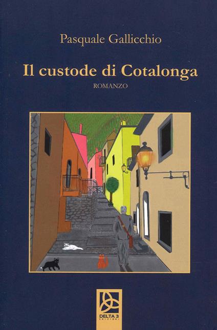 Il custode di Cotalonga - Pasquale Gallicchio - copertina