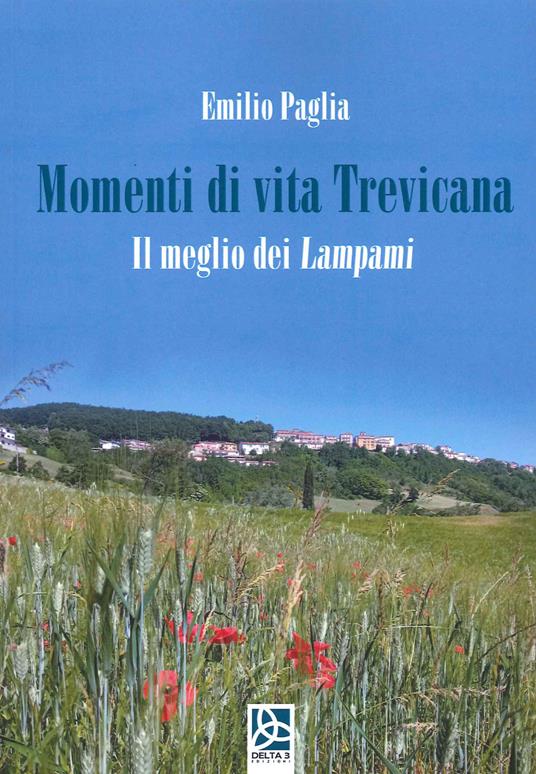 Momenti di vita Trevicana. Il meglio dei Lampami - Emilio Paglia - copertina