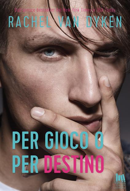 Per gioco o per destino - Rachel Van Dyken,Dea Merlini - ebook