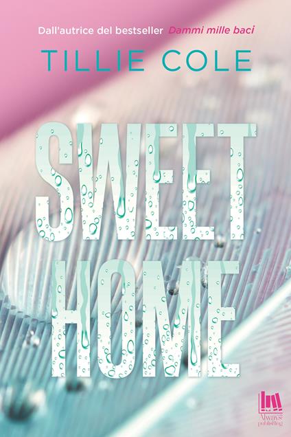 Sweet home. Ediz. italiana - Tillie Cole - copertina