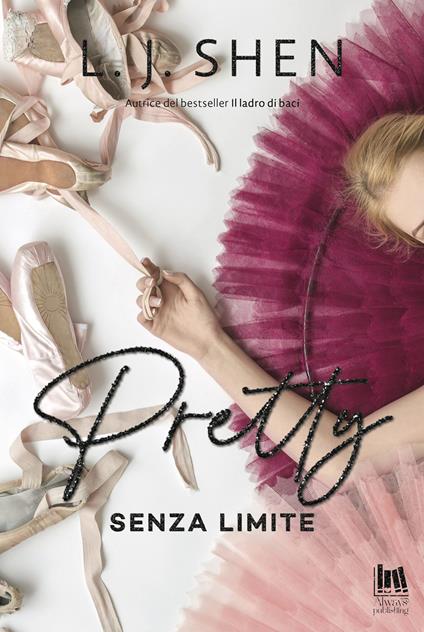 Pretty. Senza limite - L. J. Shen,Elisabetta Giamporcaro - ebook