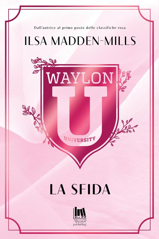 Waylon University. La sfida - Ilsa Madden-Mills - copertina