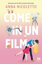 Come in un film