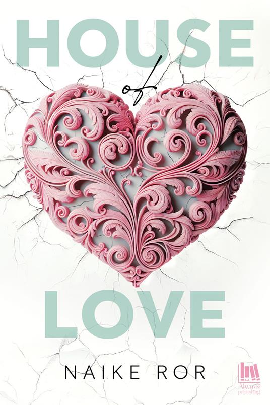 House of love. Ediz. italiana - Naike Ror - copertina