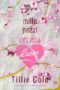 Libro Mille pezzi del mio cuore Tillie Cole