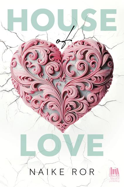 House of love. Ediz. italiana - Naike Ror - ebook