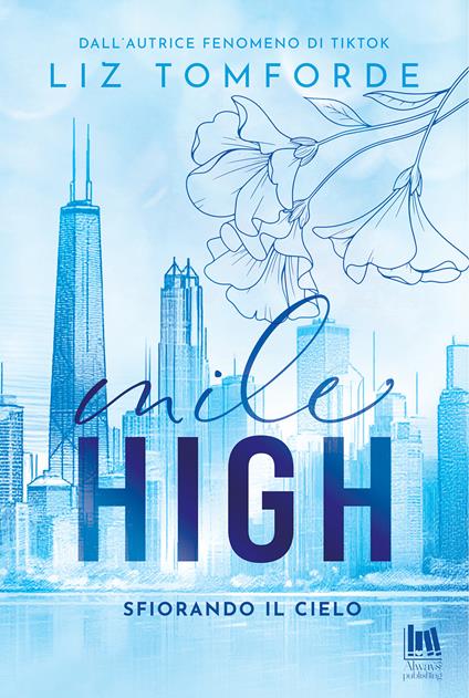 Mile high. Sfiorando il cielo - Liz Tomforde - copertina