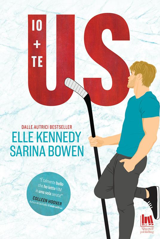 Us. Io + te - Elle Kennedy,Sarina Bowen - copertina