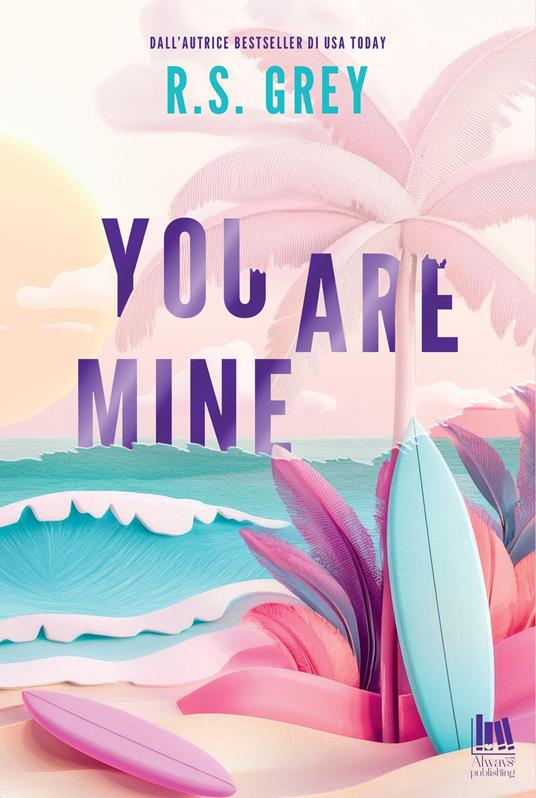 You are mine. Ediz. italiana - R. S. Grey,Laura Vivacqua - ebook