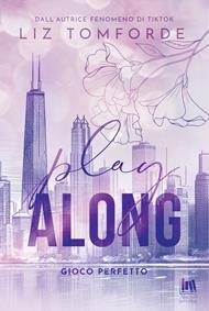 Play along. Gioco perfetto