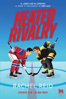 Libro Heated rivalry. Ediz. italiana Rachel Reid