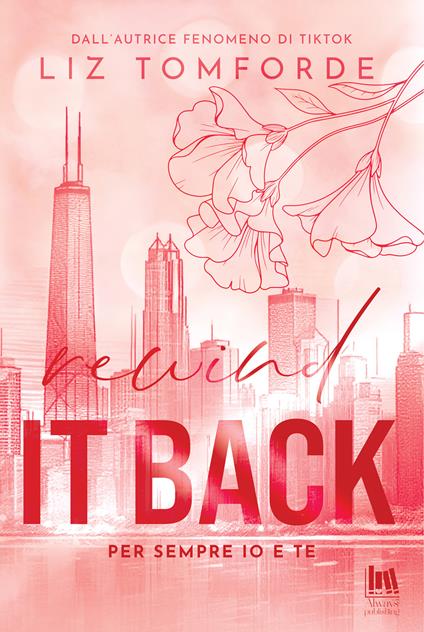 Rewind it back. Per sempre io e te - Liz Tomforde,Vivaldi Anna - ebook