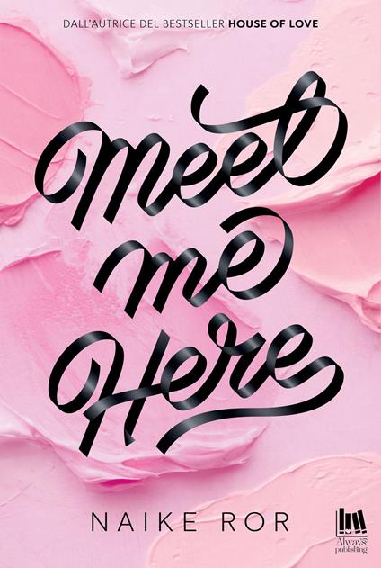 Meet me here - Naike Ror - ebook
