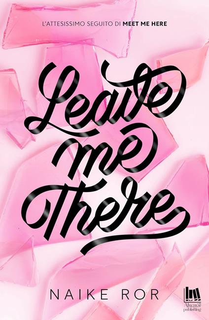 Leave me there - Naike Ror - ebook