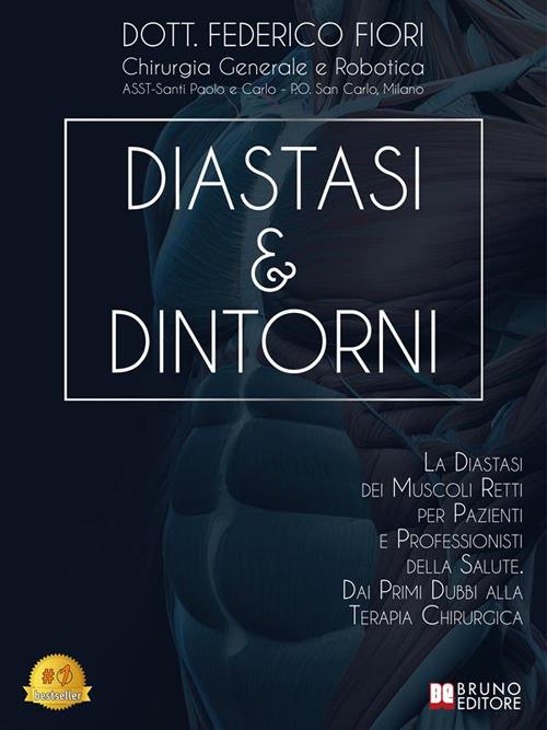 Diastasi e dintorni. La diastasi dei muscoli retti per pazienti e professionisti della salute. Dai primi dubbi alla terapia chirurgica - Federico Fiori - ebook