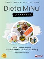Dieta MiNu Lifestyle. Trasforma la tua vita con Dieta MiNu e l'Health Coaching