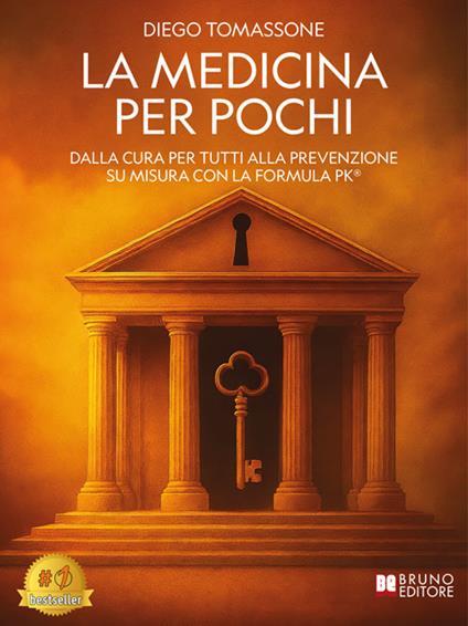 La medicina per pochi. Dalla cura per tutti alla prevenzione su misura con la formula PK® - Diego Tomassone - ebook