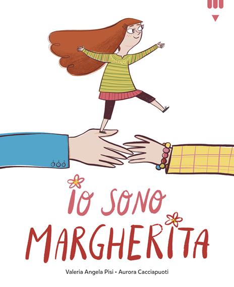 Io sono Margherita. Ediz. a colori - Valeria Angela Pisi - copertina
