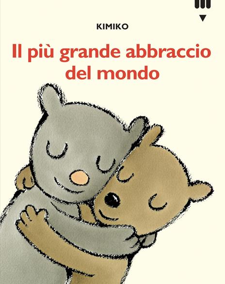 Più grande abbraccio del mondo. Le avventure di Tato e Nanà. Ediz. a colori - Kimiko - copertina