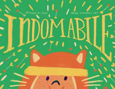 Libro Indomabile. Ediz. a colori Morgane De Cadier