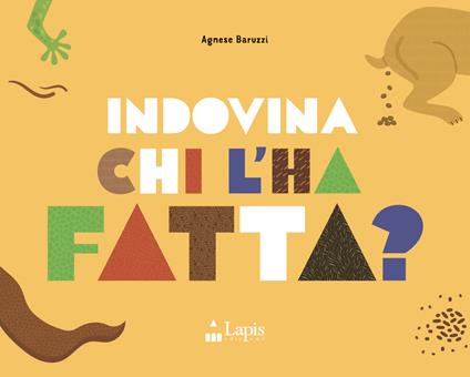 Indovina chi l'ha fatta? Ediz. a colori - Agnese Baruzzi - copertina