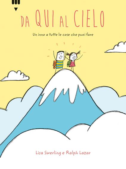 Da qui al cielo. Ediz. a colori - Lisa Swerling,Ralph Lazar - copertina