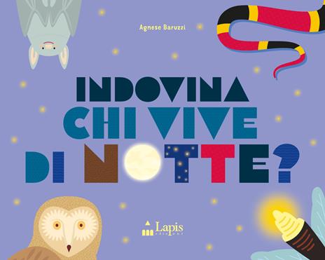 Indovina chi vive di notte? Ediz. a colori - Agnese Baruzzi - copertina