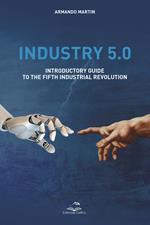 Industry 5.0. Introductory guide to the fifth industrial revolution