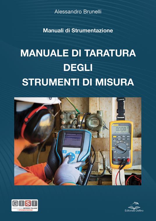 Manuale di taratura degli strumenti di misura - Alessandro Brunelli - copertina