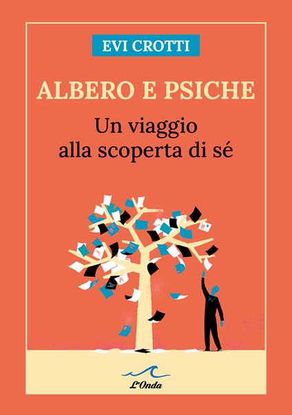 Albero e psiche. Un viaggio alla scoperta di sé - Evi Crotti - copertina