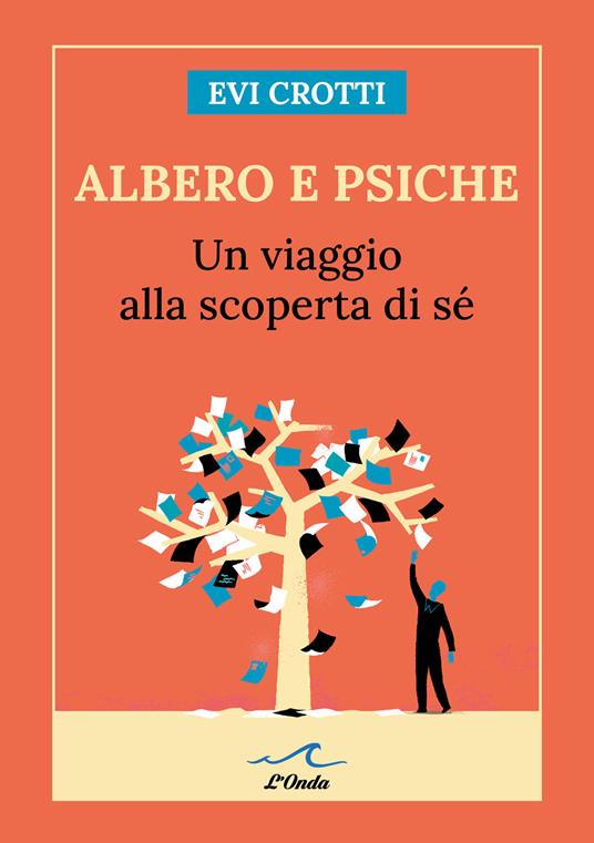 Albero e psiche. Un viaggio alla scoperta di sé - Evi Crotti - copertina